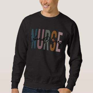 L&d Nurse Life Multicolor Labour & Delivery Nurse  Sweatshirt