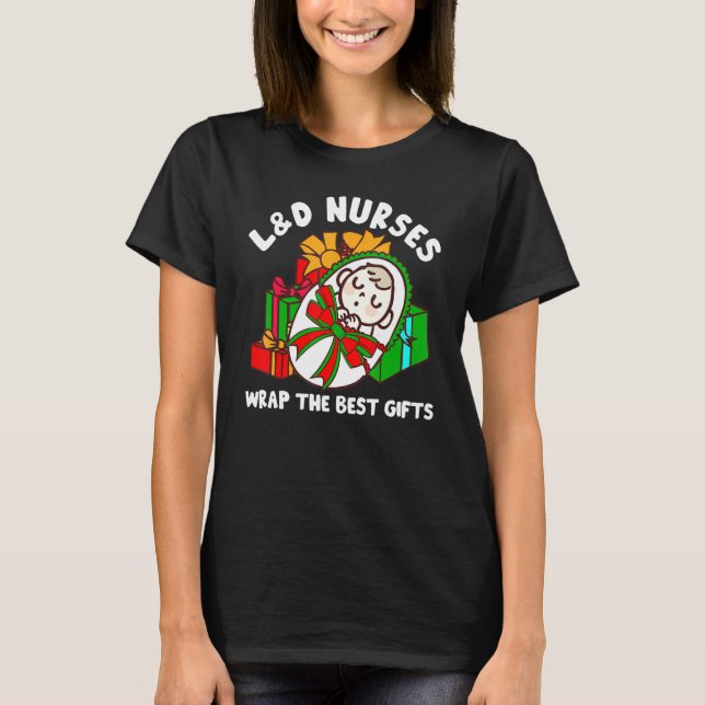 L&D Nurses Wrap Best  Christmas Labor And Delivery T-Shirt (Vorderseite)