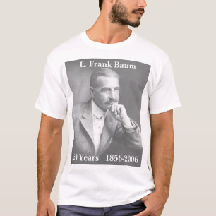 L. Frank Baum, 150 Jahre   1856-2006 T-Shirt
