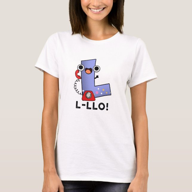 L-llo Funny Letter L Pun T-Shirt (Vorderseite)