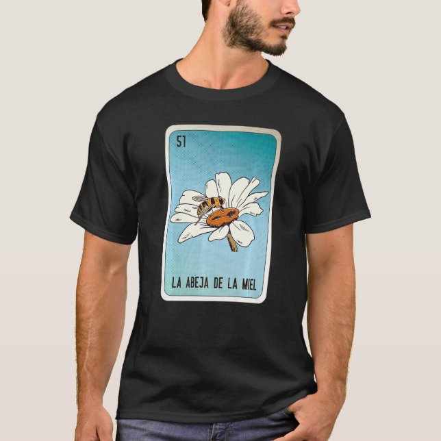 La Abeja De La Miel Mexican Slang Lottery Bingo Ca T-Shirt (Vorderseite)
