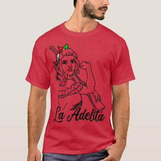 La Adelita Mexikos Soldat La Adelita Gift1 T-Shirt