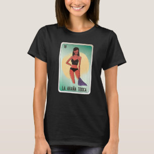 La Araña Toxica Mexican Slang Lottery Bingo Cards T-Shirt