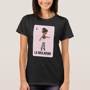 La Bailarina Ballet Lotterie Einfaches Kostüm Matc T-Shirt