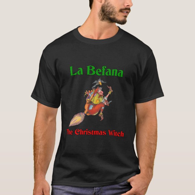 La Befana Die italienische Weihnachtshexe T-Shirt (Vorderseite)