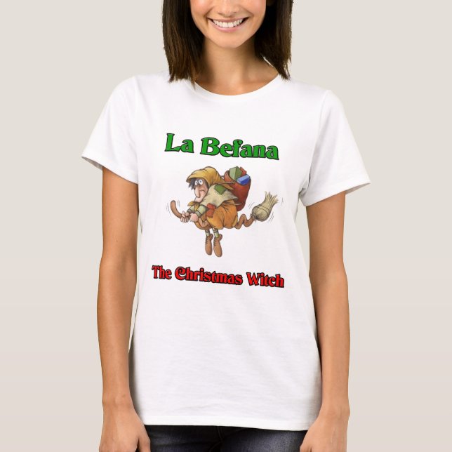 La Befana die Weihnachtshexe. T-Shirt (Vorderseite)