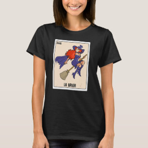 La Bruja The Hexe Mexican Lottery Bingo Card Gam T-Shirt