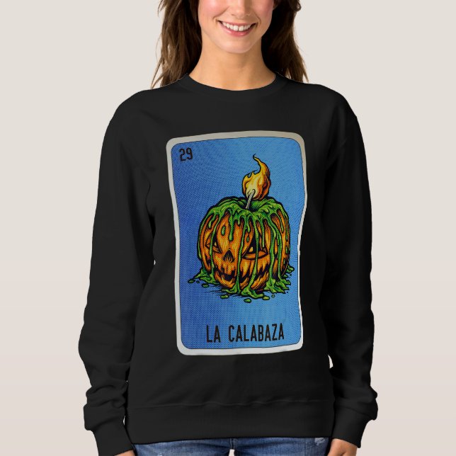 La Calabaza Mexican Slang Lottery Bingo Cards Sweatshirt (Vorderseite)