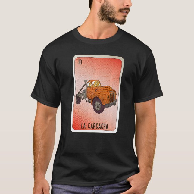 La Carcacha Mexican Slang Lottery Bingo Cards T-Shirt (Vorderseite)