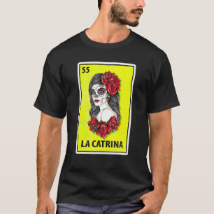 La Catrina Mexikanische Parodie Lotterie 1 T-Shirt