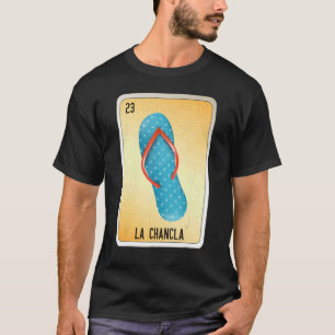 La Chancla Mexican Slang Lottery Bingo Cards 2 T-Shirt