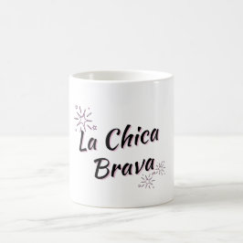 "LA CHICA BRAVA WILDE FRAU" KAFFEETASSE