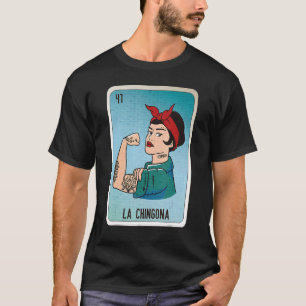 La Chingona Mexican Slang Lottery Bingo Cards T-Shirt