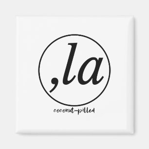 La Coconut Pill Kamala Harris Women Magnet