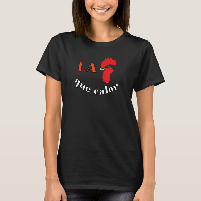 La Creta Que Calor 3 T-Shirt (Vorderseite)