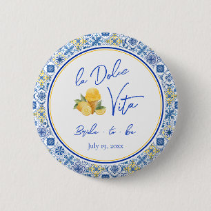 La Dolce Vita Italienische Bridal Shower Braut in  Button
