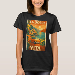 La Dolce Vita – Italienische Küste Reiseplakat T-Shirt