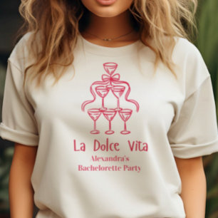 La Dolce Vita Junggesellinnen-Abschiedswochend T-Shirt