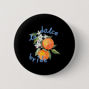 La dolce vita Junggesellinnenabschied Italien Brau Button