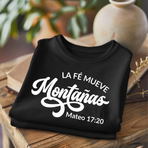 La Fé Mueve Montañas Christliches Spanisch T-Shirt