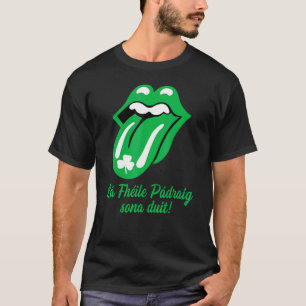 Lá Fhéile Pádraig Sona Duit Green Tongue St Patric T-Shirt