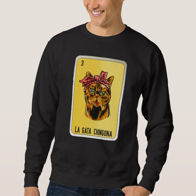 La Gata Chingona Mexican Slang Lottery Bingo Cards Sweatshirt (Vorderseite)