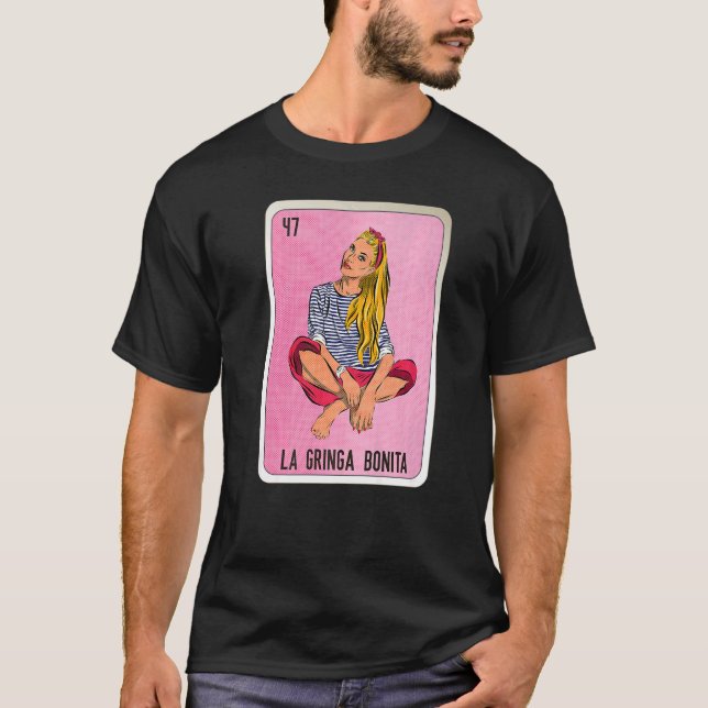 La Gringa Bonita Mexican Slang Lottery Bingo Cards T-Shirt (Vorderseite)