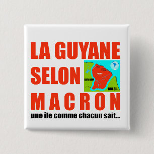 La Guyane selon Macron est une île Button