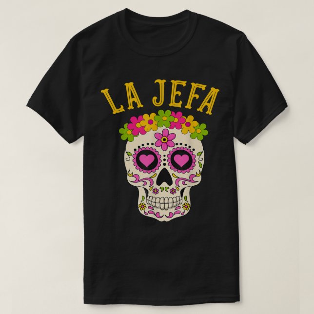 La Jefa Sugar Skull Dia De Los Muertos Costume Wom T-Shirt (Design vorne)