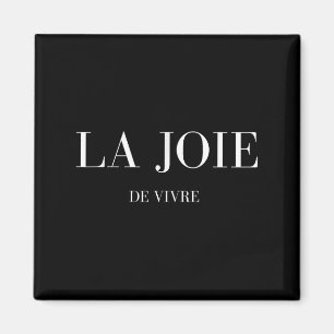 La Joie de Vivre Die Lebensfreude Magnet