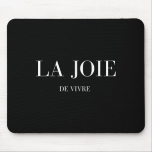La Joie de Vivre Die Lebensfreude Mousepad