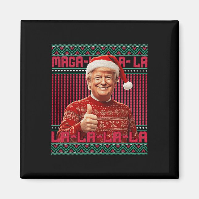 La La La Donald Trump Potus 47 Ugly Christmas Swea Magnet (Vorne)