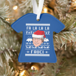 LA LA LA LA FAUCI ORNAMENT