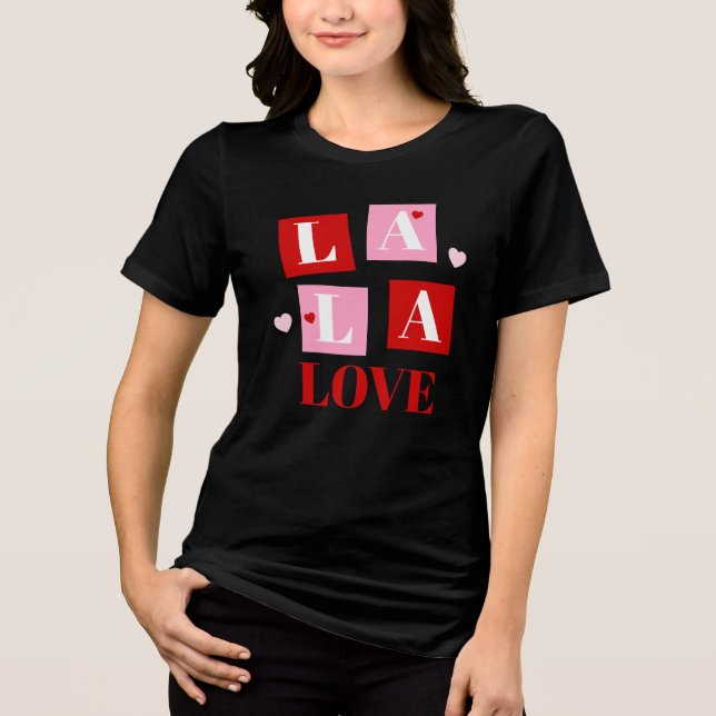 La La Love Valentinstag Tri-Blend Shirt (Vorderseite)