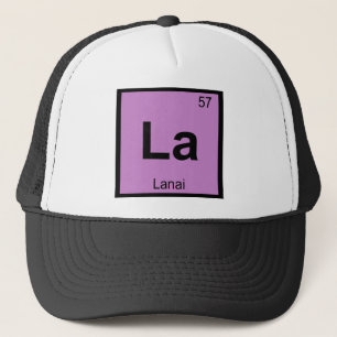 La - Lanai Hawaii Island Chemistry Periodic Table Truckerkappe