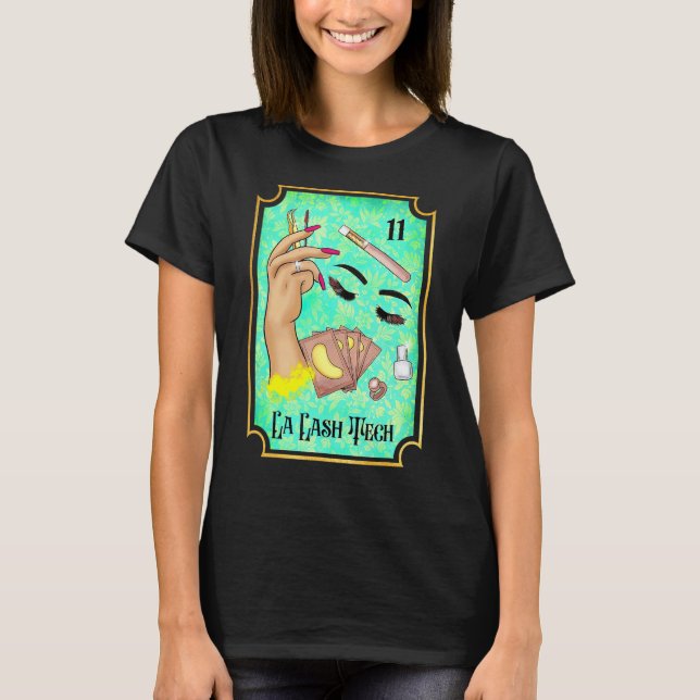 La Lash Tech Tarot Card Lash Babe Lash Tech Esthet T-Shirt (Vorderseite)