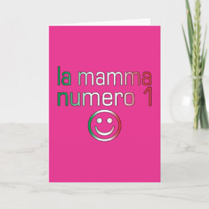La Mamma Numero 1 (Nummer 1 Mama in italienischer  Karte