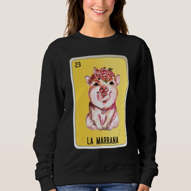 La Marrana Mexican Slang Lottery Bingo Cards Sweatshirt (Vorderseite)