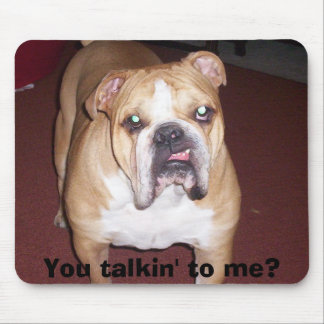 La Mega-, Sie talkin zu mir? Mousepad