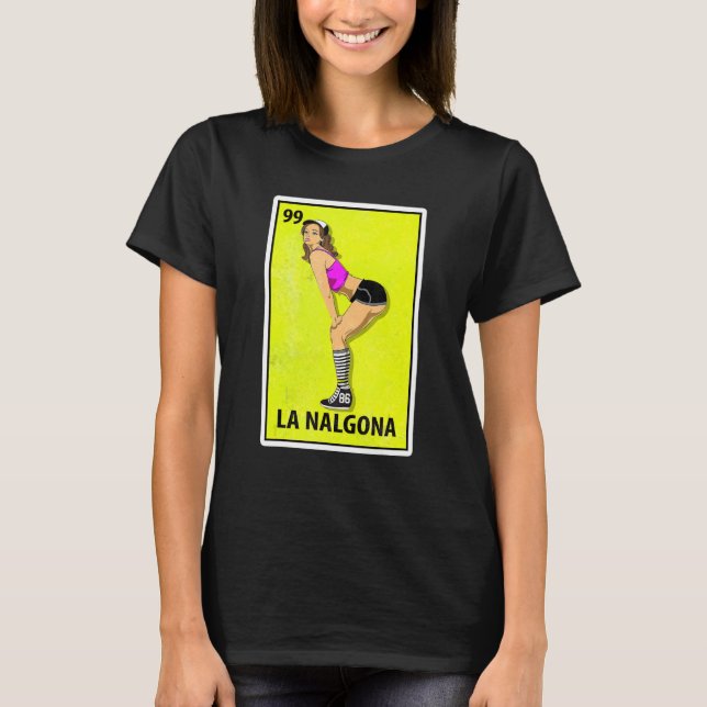 La Nalgona Mexican Parody Lotterie T-Shirt (Vorderseite)