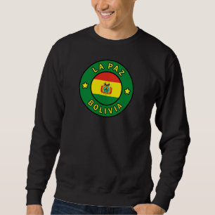 La Paz Bolivien Sweatshirt