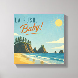 La Push, Baby! Vintage-Küsten-Reiseplakat-Kunst Leinwanddruck