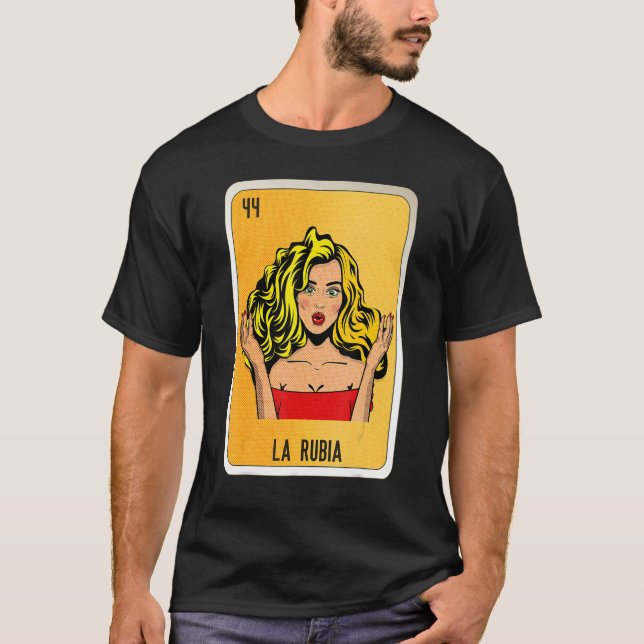 La Rubia Mexican Slang Lottery Bingo Cards T-Shirt (Vorderseite)