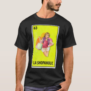 La Shopaholic Mexican Parody Lotterie T-Shirt