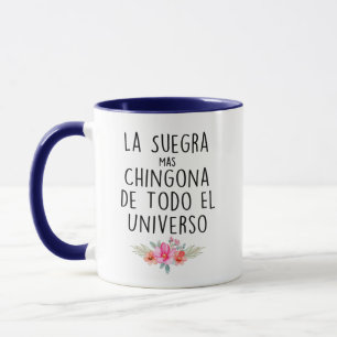La Suegra Mas Chingona De Todo El Universo Tasse