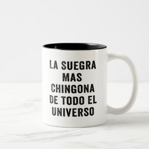 La Suegra Mas Chingona De Todo El Universo Zweifarbige Tasse