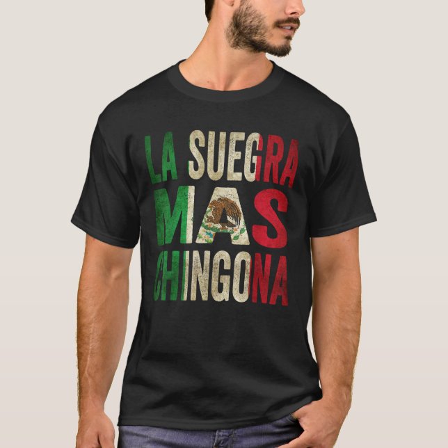 La Suegra Mas Chingona mexikanische Mutter im Jura T-Shirt (Vorderseite)