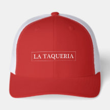 La Taqueria Trucker Hat