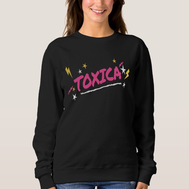 La Toxica   Hispanic Mom Trending         Sweatshirt (Vorderseite)