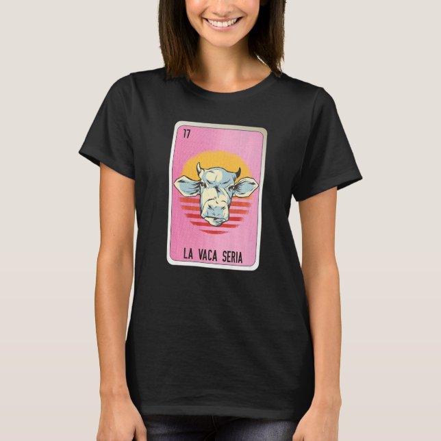 La Vaca Seria Mexican Slang Lottery Bingo Cards   T-Shirt (Vorderseite)